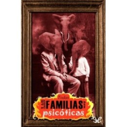 Todas las familias son psicóticas