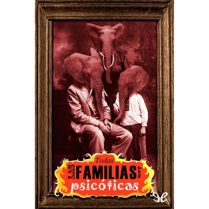 Todas las familias son psicóticas