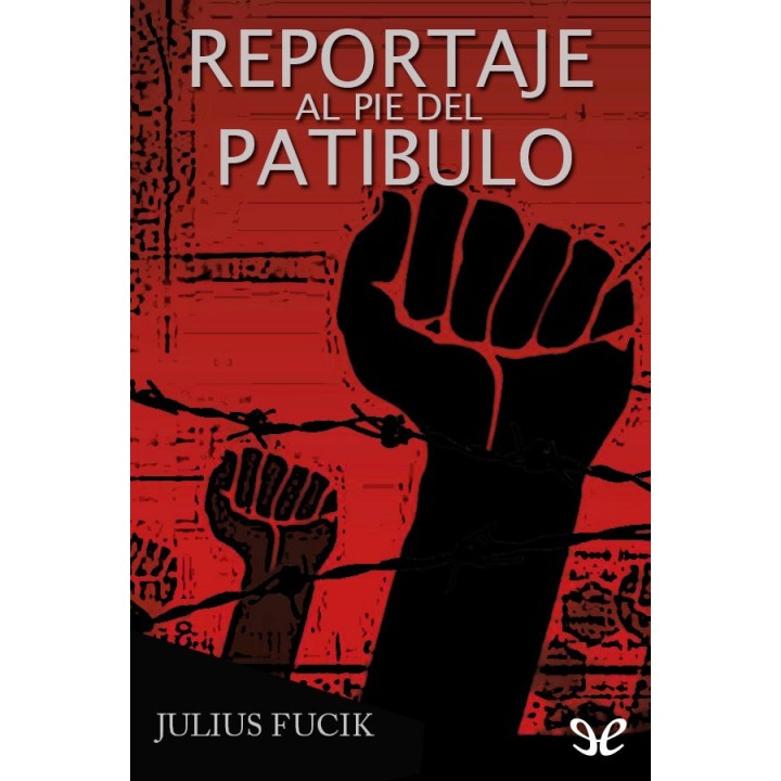 Reportaje al pie del patíbulo