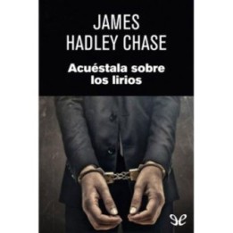 Acuéstala sobre los lirios