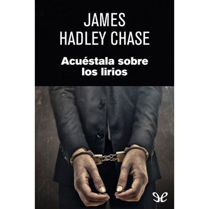 Acuéstala sobre los lirios