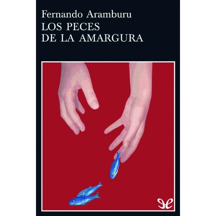 Los peces de la amargura