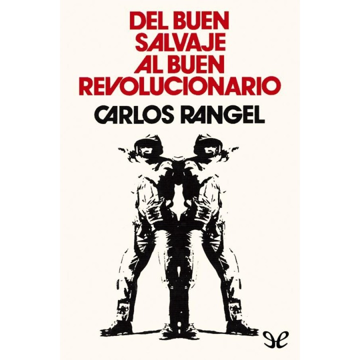 Del buen salvaje al buen revolucionario