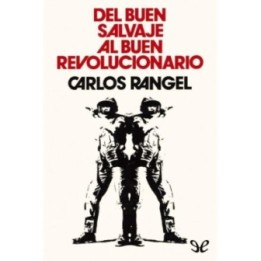 Del buen salvaje al buen revolucionario
