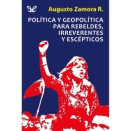 Polí­tica y geopolí­tica: para rebeldes