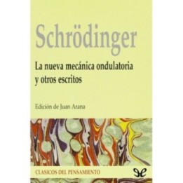 La nueva mecánica ondulatoria y otros escritos