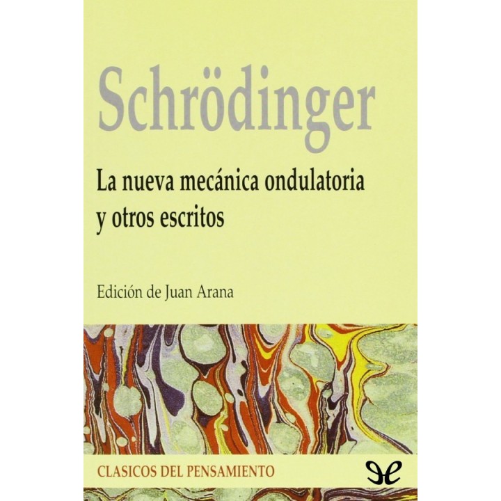 La nueva mecánica ondulatoria y otros escritos