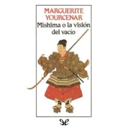 Mishima o la visión del vacío