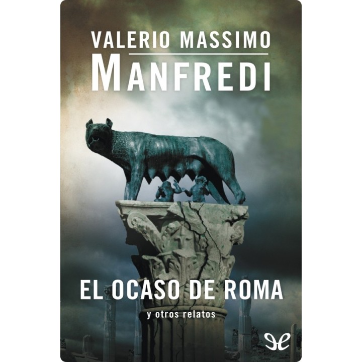 El ocaso de Roma y otros relatos