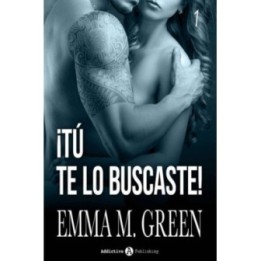 ¡Tú te lo buscaste! Libro 1