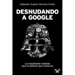 Desnudando a Google