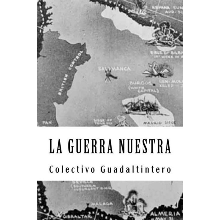 La guerra nuestra: Relatos cruzados