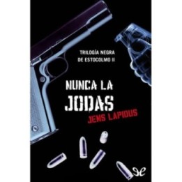 Nunca la jodas