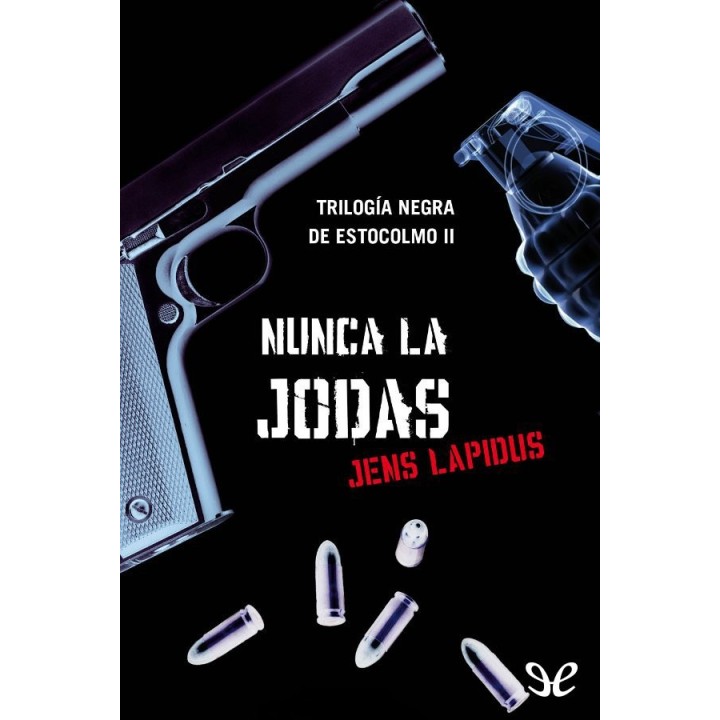 Nunca la jodas