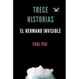 Trece historias. El hermano invisible