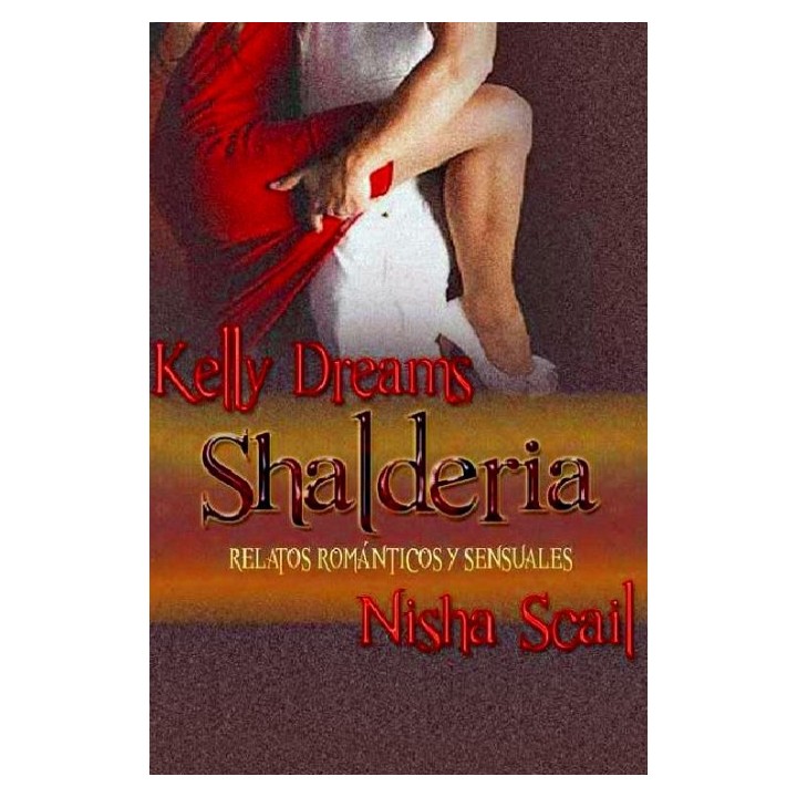 Shalderia: Relatos románticos y sensuales
