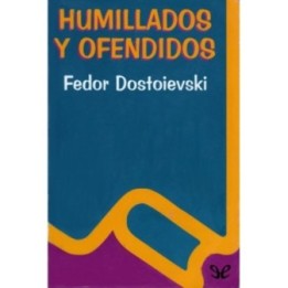 Humillados y ofendidos