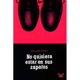 No quisiera estar en sus zapatos