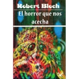 El horror que nos acecha
