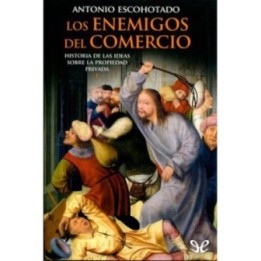 Los enemigos del comercio I