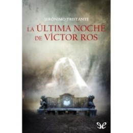La última noche de Víctor Ros