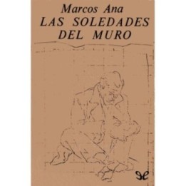 Las soledades del muro