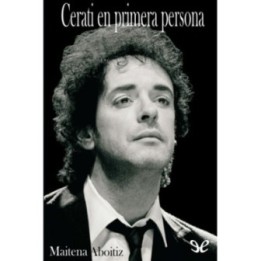Cerati en primera persona