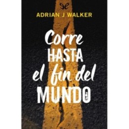 Corre hasta el fin del mundo