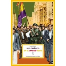 Diplomático en el Madrid rojo