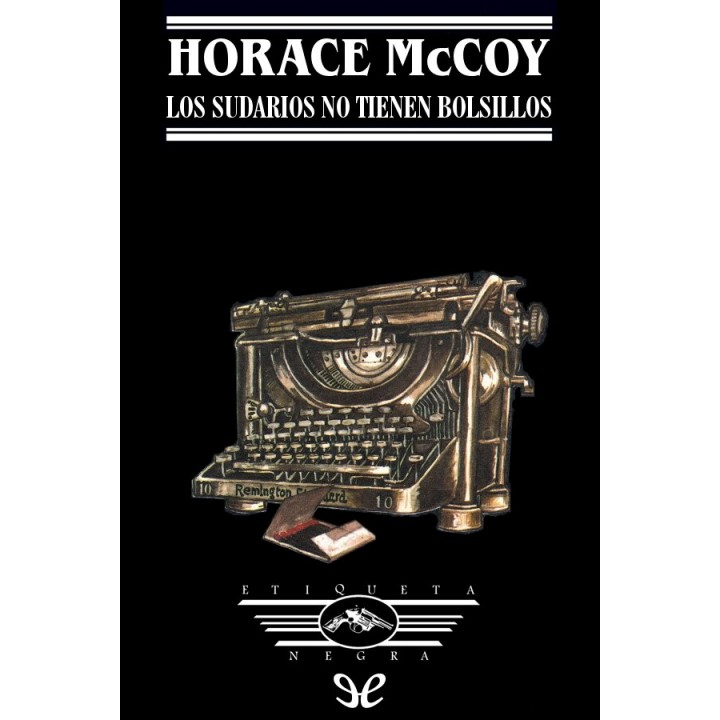 Los sudarios no tienen bolsillos