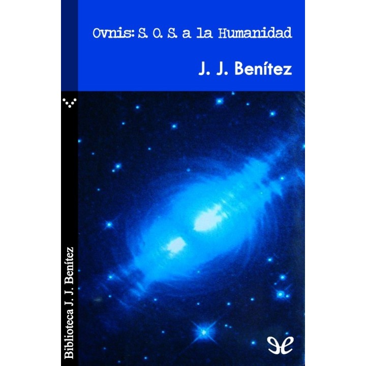 Ovnis: S. O. S. a la humanidad