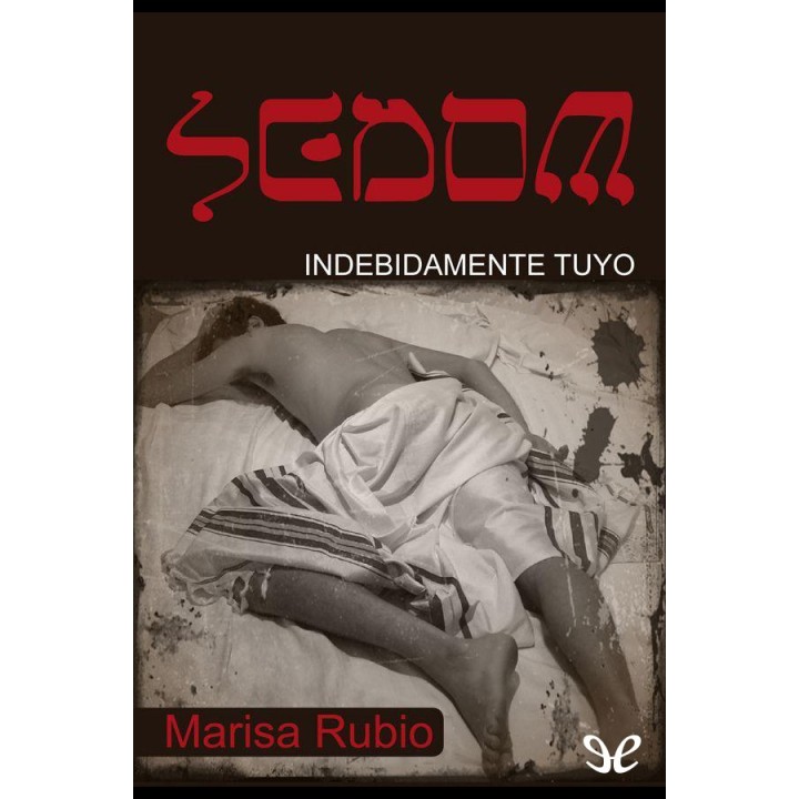 Sedom: Indebidamente tuyo