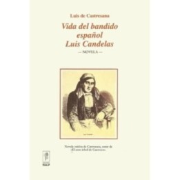 Vida del bandido español Luis Candelas