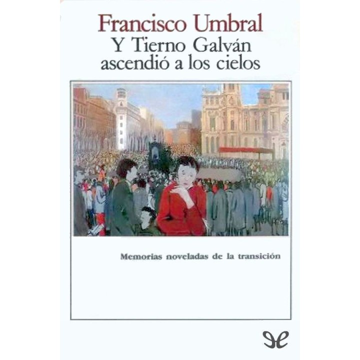 Y Tierno Galván ascendió a los cielos