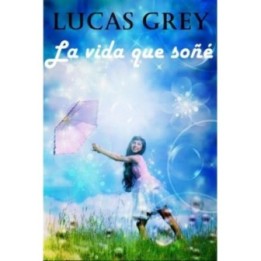 La vida que soñé