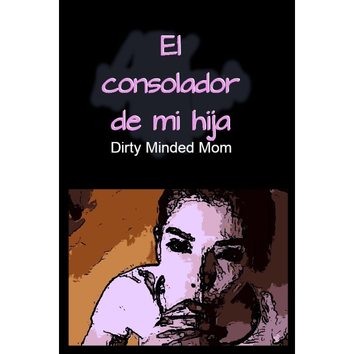 El consolador de mi hija