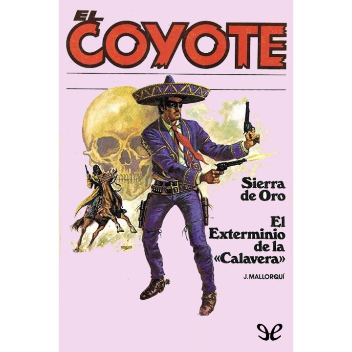 Sierra de Oro & El exterminio de la Calavera