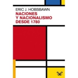 Naciones y Nacionalismos desde 1780