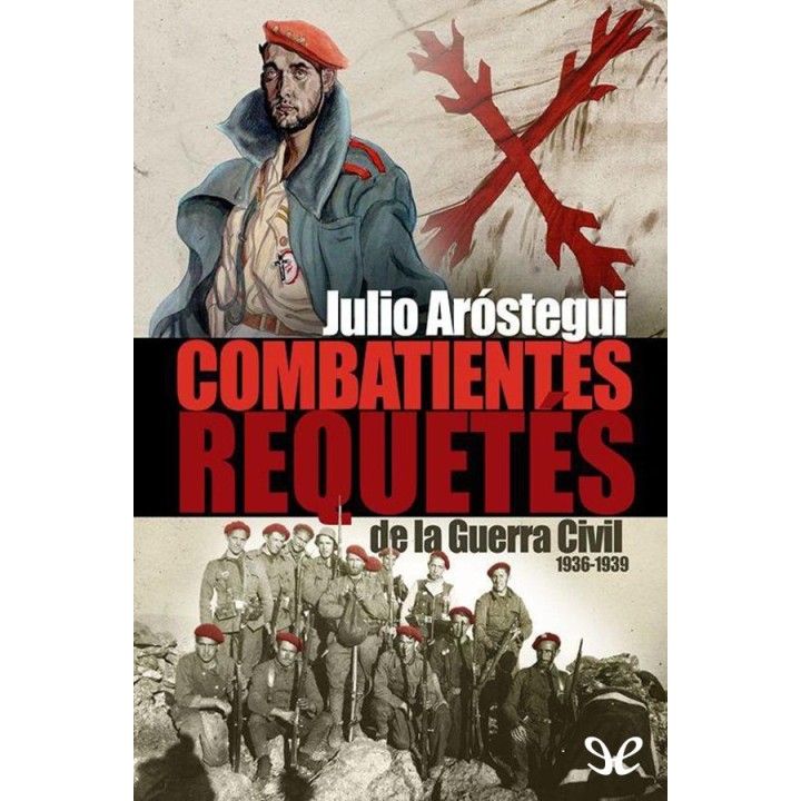 Combatientes Requetés de la Guerra Civil Española 1936-1939