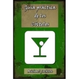 Guía práctica de los cócteles