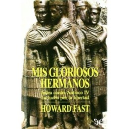 Mis gloriosos hermanos