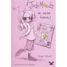 ¡Judy Moody se vuelve famosa!