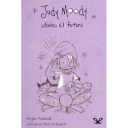 Judy Moody adivina el futuro