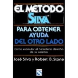 El método Silva para obtener ayuda del otro lado
