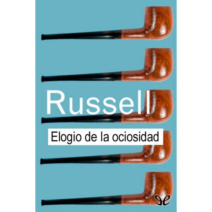 Elogio de la ociosidad