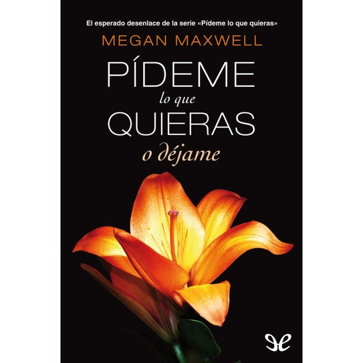 Pídeme lo que quieras o déjame