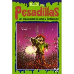 Los espantapájaros andan a medianoche