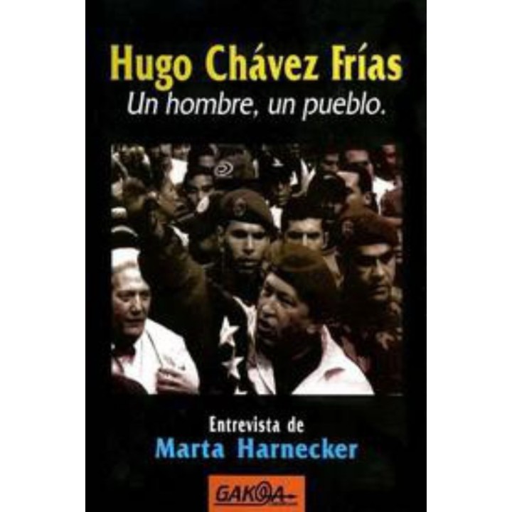 Hugo Chávez Frías. Un hombre