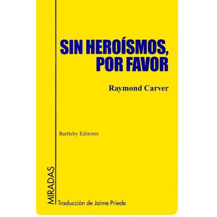 Sin heroísmos