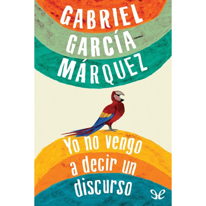 Yo no vengo a decir un discurso